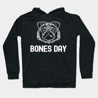 Bones Day - Funny Pug Hoodie